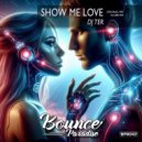 DJ Ter - Show Me Love (Original Mix)