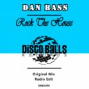 Dan Bass - Rock The House (Original Mix)