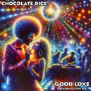 Chocolate Dice - Good Love (Demarkus Lewis Mix)