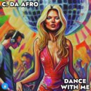 C. Da Afro - Dance With Me (Original Mix)