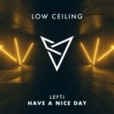 LEFTI - HAVE A NICE DAY (Original Mix)