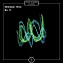 Michael Nox - Do It (Original Mix)