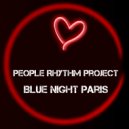 People Rhythm Project - Blue Night Paris (Original Mix)