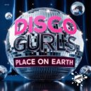 Disco Gurls - Place On Earth (Extended Mix)