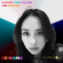 Ze Wang - Change The Colours (Zen Party Mix)