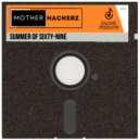 Mother Hackerz - Summer Of Sixty-Nine (Extended Mix)