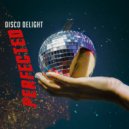 Perfected - Disco Delight (Radio Edit)