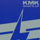 KMK - What\'s Up (Original Mix)