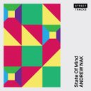 Andrew Nak - State Of Mind (Original Mix)
