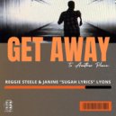 Reggie Steele with Janine Sugah Lyrics Lyons - GET AWAY (Main Mix)