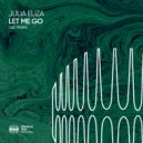 Julia Eliza - Let Me Go (Original Mix)