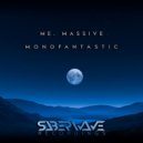 Me. Massive - Monofantastic (Original Mix)