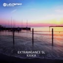 Extravagance SL - Kaika (Original Mix)