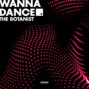 The Botanist - Wanna Dance? (Original Mix)