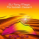 DJ Tony Magic - Forbidden Desert (Extended Mix)
