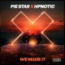Pie Star & Hpnotic - We Made It (Extended Mix)