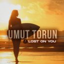 Umut Torun - Lost On You (Extended Mix)