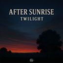 After Sunrise - Twilight (Original Mix)