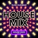 Ruud Huisman - House Mix (2025-09)