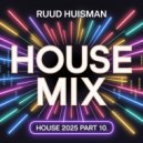 Ruud Huisman - House Mix (2025-10)