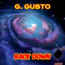 G. Gusto - Back Down ()