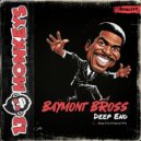 Baymont Bross - Deep End (Original Mix)