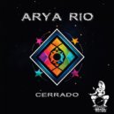 Arya Rio - Cerrado (Arya Rio Remix)
