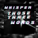 Rey Lewis - Whisper Those Three Words (Original Mix)