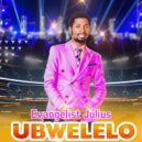Evangelist Julius - Ubwelelo (Original Mix)