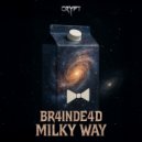 BR4INDE4D - Milky Way ()