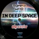 Tommy Who & Axel V - In Deep Space ()