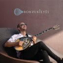 Bouzukieyes & Asaf Buchman - Bouzuki Chill ()