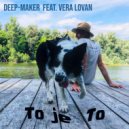 Deep-Maker & Vera Lovan - Ljubomorni (feat. Vera Lovan) ()