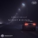 Sonic Skillz - Night Riding ()