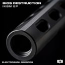 Bios Destruction - Your Lips (Original Mix)