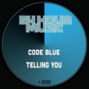 Code-Blue - Telling You (Genetic Funk Remix)