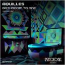Aquilles - Bathroom to One (Original Mix)