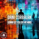 Dani Corbalan - Gonna Get You Off My Mind (Extended Mix)
