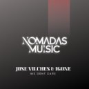 Jose Vilches, Igone - We dont care (Original Mix)