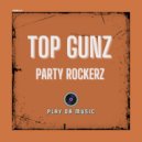 Top Gunz - Party Rockerz (Extended Mix)