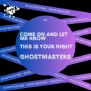 GhostMasters - Come On And Let Me Down (Extended Mix)