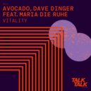 Avocado, Dave Dinger feat. MARIA Die RUHE - Vitality (Andreas Henneberg Extended Remix)
