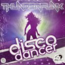 Thunderfunk - Disco Dancer