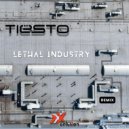 Tiesto - Lethal Industry