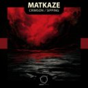MatKaze - Sipping ()