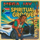 Mega Jay & Bluenax - Spiritual Groove ()