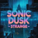 Sonic Dusk - Strange ()