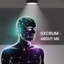 Sxcrum - About me ()