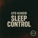 Uto Karem - Sleep Control (Drum Mix)