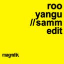 Roo (JO) - Yangu (Samm Edit)